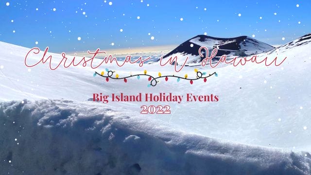Christmas in Hawaiʻi: Big Island Holiday Events 2022