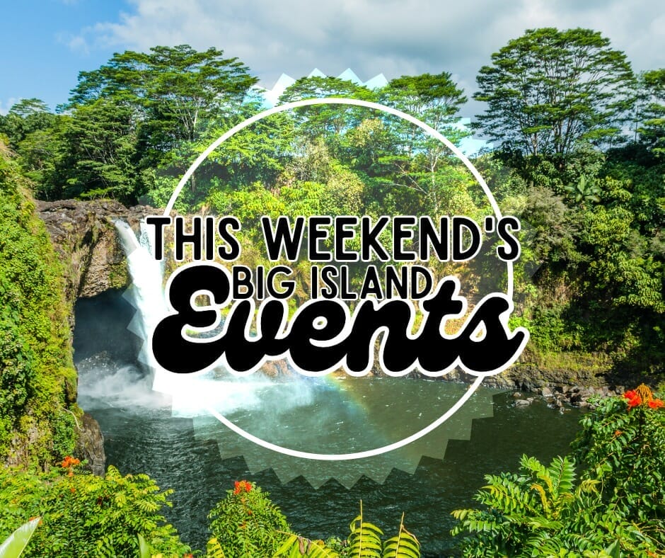 Top 10 Free Big Island Weekend Events | March 17-19, 2023